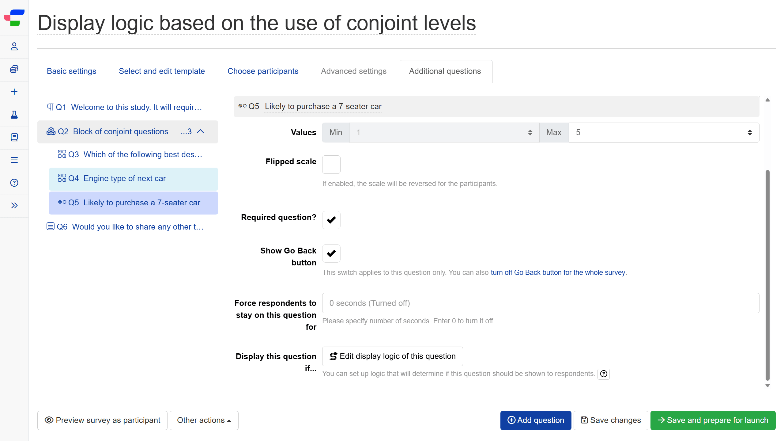 Displaying questions based on whether a particular level was used or not used in the choice sets Displaying questions based on whether a particular level was used or not used in the choice sets
